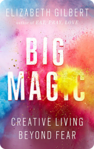 big magic creative living beyond fear book summary